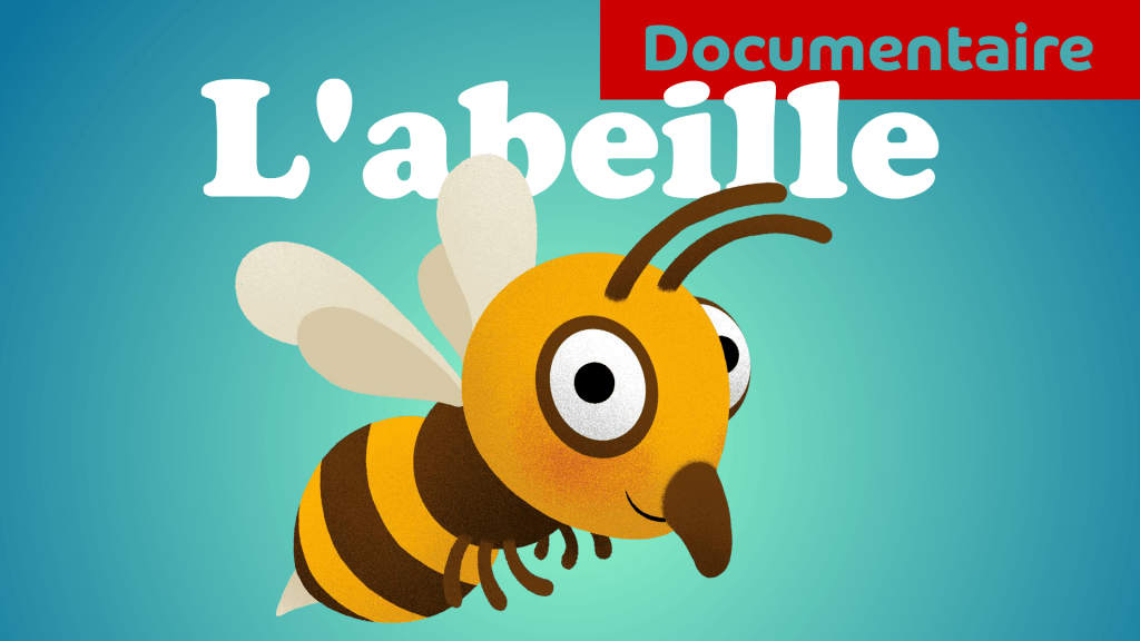 Documentaire animé pour maternelle Pourquoi l'abeille fait du miel