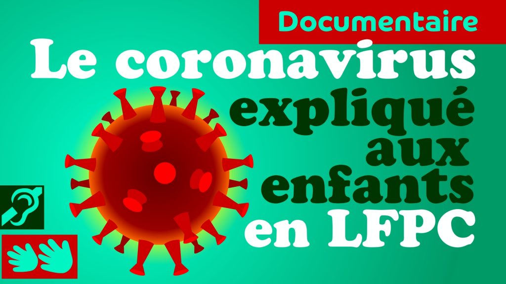 le coronavirus expliqué aux enfants sourds et malentendants en LFPC